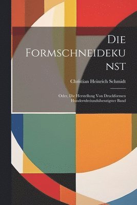 Christian Heinrich Schmidt - Formschneidekunst, Häftad. Tillgänglighet: Lägg i varukorg