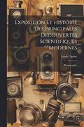 Exposition Et Histoire Des Principales Découvertes Scientifiques Modernes