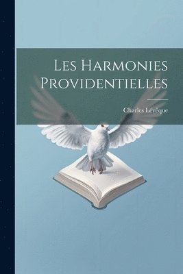 Charles Lévêque - Les Harmonies Providentielles, Häftad