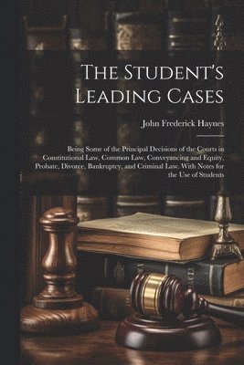 John Frederick Haynes - Student's Leading Cases, Häftad. Tillgänglighet: Lägg i varukorg