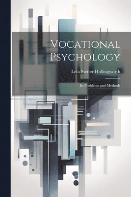 Leta Stetter Hollingworth - Vocational Psychology, Häftad