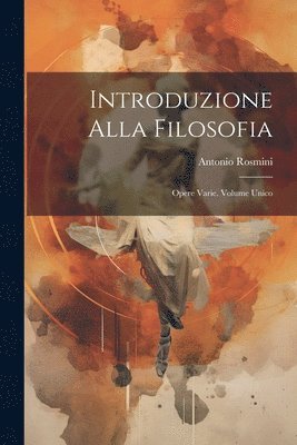 Antonio Rosmini - Introduzione Alla Filosofia, Häftad