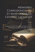 Mmoires, Correspondance Et Manuscrits Du Gnral Lafayette; Volume 1