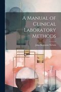 A Manual of Clinical Laboratory Methods