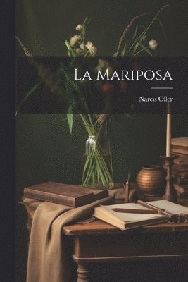 Narcís Oller - Mariposa, Häftad