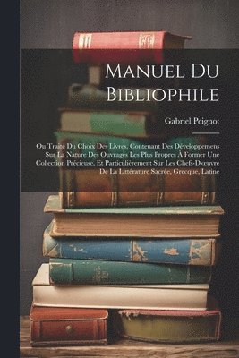 Gabriel Peignot - Manuel Du Bibliophile, Häftad. Tillgänglighet: Lägg i varukorg