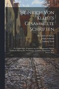 Heinrich Von Kleist's Gesammelte Schriften