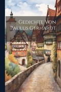 Gedichte Von Paulus Gerhardt