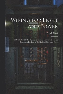 Terrell Croft - Wiring for Light and Power, Häftad. Tillgänglighet: Lägg i varukorg