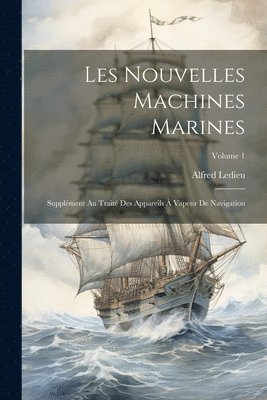 Alfred Ledieu - Les Nouvelles Machines Marines, Häftad. Tillgänglighet: Lägg i varukorg
