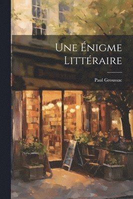 Paul Groussac - Énigme Littéraire, Häftad
