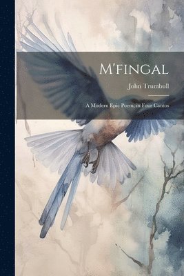 John Trumbull - M'fingal, Häftad. Tillgänglighet: Lägg i varukorg