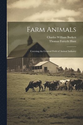 Thomas Forsyth Hunt, Charles William Burkett - Farm Animals, Häftad