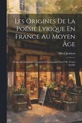 Les Origines De La Posie Lyrique En France Au Moyen ge