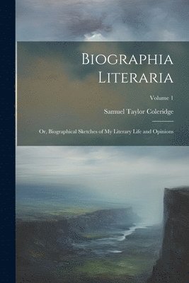 Samuel Taylor Coleridge - Biographia Literaria, Häftad