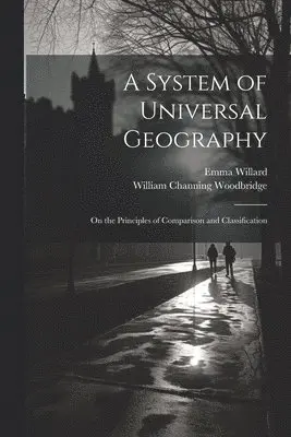 Emma Willard, William Channing Woodbridge - System of Universal Geography, Häftad. Tillgänglighet: Tillfälligt slut