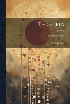 Antonio Rosmini - Teosofia, Häftad