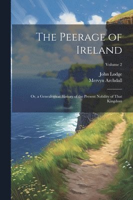 Mervyn Archdall, John Lodge - Peerage of Ireland, Häftad. Tillgänglighet: Lägg i varukorg