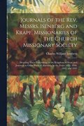 Journals of the Rev. Messrs. Isenberg and Krapf, Missionaries of the Church Missionary Society