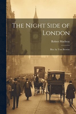 Robert Machray - Night Side of London, Häftad