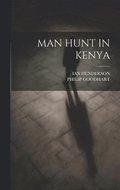 Man Hunt in Kenya