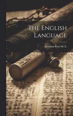 Denison Ross E - English Language, Inbunden