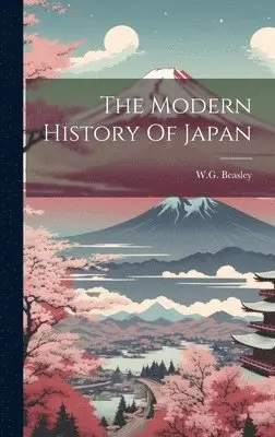The Modern History Of Japan, Inbunden. Tillgänglighet: Lägg i varukorg