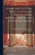 Poems and Letters. With an English Translation, Introd., and Notes by W.B. Anderson; 1