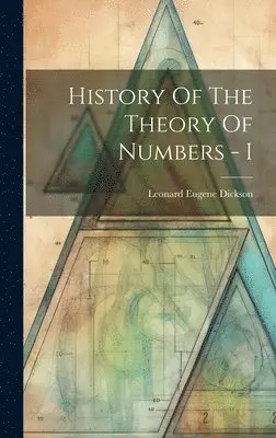 Leonard Eugene Dickson - History Of The Theory Of Numbers - I, Inbunden. Tillgänglighet: Lägg i varukorg