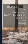 History of the Lutheran Church in North Carolina, 1803-1953