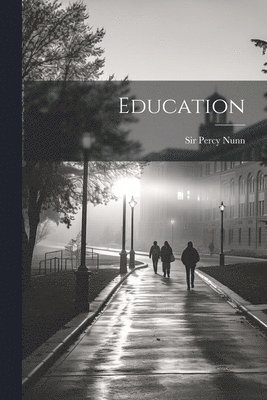Percy Nunn - Education, Häftad
