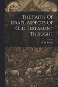 The Faith Of Israel Aspects Of Old Testament Thought