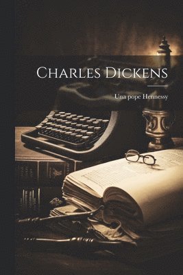 Una Pope Hennessy - Charles Dickens, Häftad