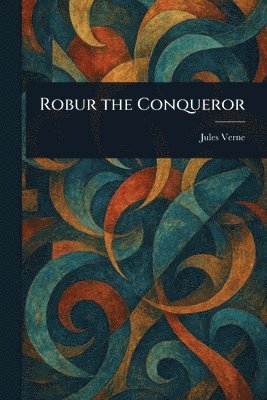 Jules Verne - Robur the Conqueror, Häftad