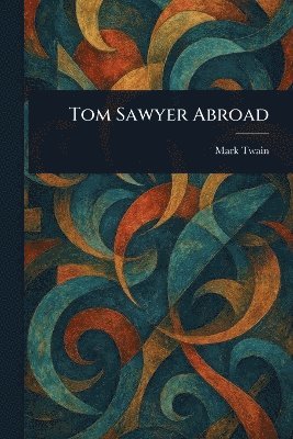 Mark Twain - Tom Sawyer Abroad, Häftad
