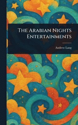 Andrew Lang - Arabian Nights Entertainments, Inbunden
