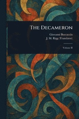 Giovanni Boccaccio, J M (James Macmullen) Rigg - Decameron, Häftad