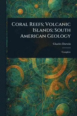 Coral Reefs; Volcanic Islands; South American Geology