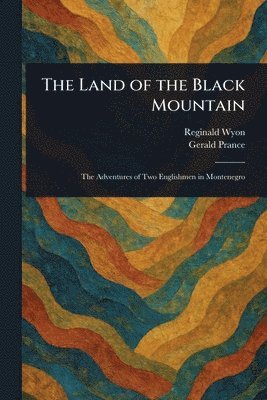Reginald Wyon, Gerald Prance - Land of the Black Mountain, Häftad. Tillgänglighet: Lägg i varukorg