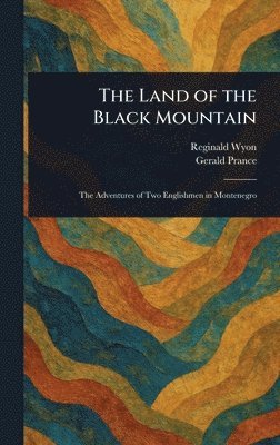 Reginald Wyon, Gerald Prance - Land of the Black Mountain, Inbunden. Tillgänglighet: Lägg i varukorg