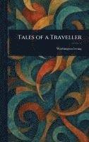 Washington Irving - Tales of a Traveller, Inbunden