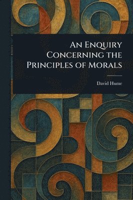 David Hume - Enquiry Concerning the Principles of Morals, Häftad