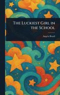 Luckiest Girl in the School