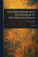 Charles Sturt - Two Expeditions Into the Interior of Southern Australia, Häftad. Tillgänglighet: Lägg i varukorg