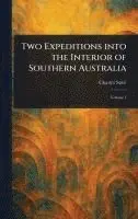 Charles Sturt - Two Expeditions Into the Interior of Southern Australia, Inbunden. Tillgänglighet: Lägg i varukorg