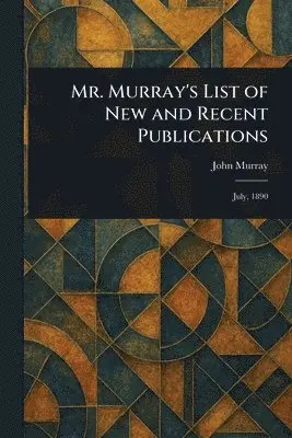 Mr. Murray's List of New and Recent Publications