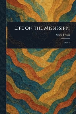 Mark Twain - Life on the Mississippi, Häftad