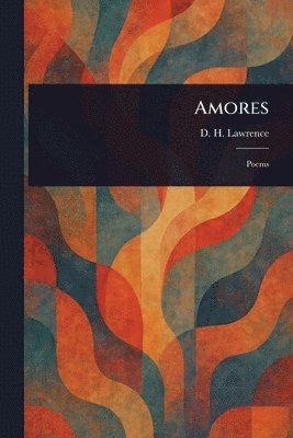 D H Lawrence - Amores, Häftad