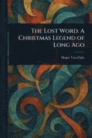 Henry Van Dyke - Lost Word, Häftad