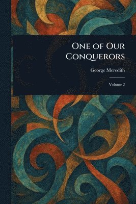 George Meredith - One of Our Conquerors, Häftad